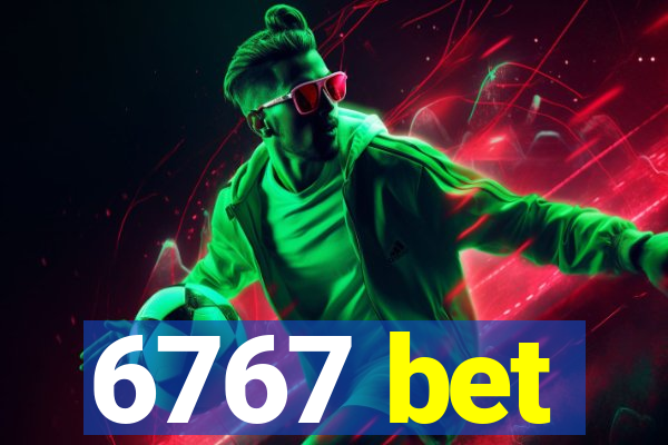 6767 bet